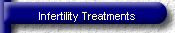 Infertility Treatments