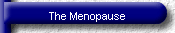The Menopause