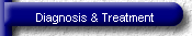 Diagnosis & Treatment