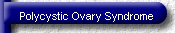 Polycystic Ovary Syndrome